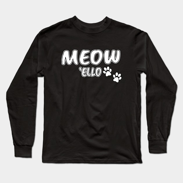 MEOW 'ELLO Long Sleeve T-Shirt by KinkPigs